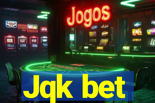Jqk bet
